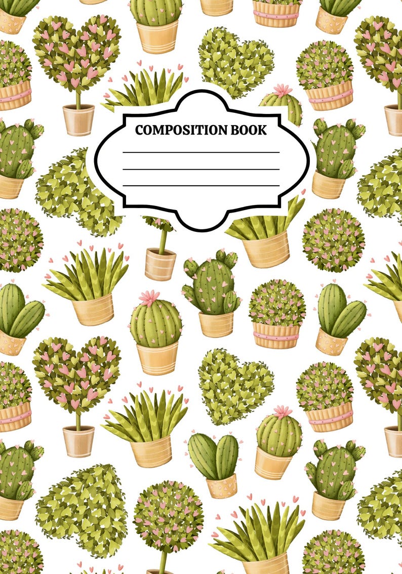 May include: A composition book with a white cover featuring a repeating pattern of various green potted cacti and succulents decorated with small pink hearts. A central white label with a black border contains the text COMPOSITION BOOK.