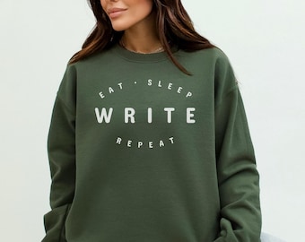 Eat Sleep Write Repeat Sweatshirt, Writer  Author Gift Sweatshirt Jumper, Scriptwriter Screenwriter Crewneck Pullover, Bday idea Her Him BFF