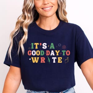 It&#39;s A Good Day To Write Shirt, Writer Gift, Funny Writing tee, Funny Writing Gifts, Unisex Shirts, Unisex Gift Tee, Writing Shirt
