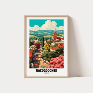 May include: A framed art print depicting Nacogdoches, Texas. The illustration shows a colourful cityscape with a red-roofed building, a church tower, and abundant greenery under a bright blue sky. The text "NACOGDOCHES TEXAS" is at the bottom of the print.