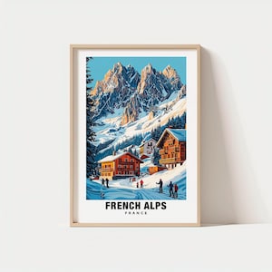French Alps Print - France Poster, French Alps Views, French Alps Mountains, French Alps Ski Resorts, France Charm, French Alps Beauty