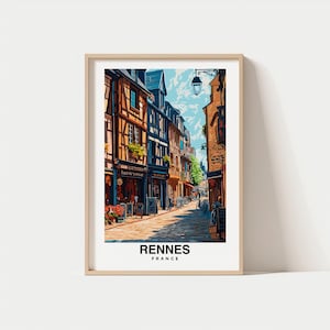 Impression de Rennes - affiche de la France, vues de Rennes, art rennais, charme de la France, beauté rennaise, ville historique, paysage pittoresque, patrimoine culturel