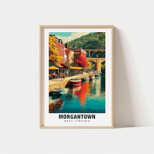 Morgantown Print – West Virginia Poster, Morgantown Views, Travel Art, City Beauty, Urban Scene, Riverfront Charm, Hill City, Local Culture