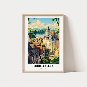 Loire Valley Print - France Poster, Loire Valley Views, Loire Castles, Loire River, France Charm, Loire Beauty, Loire Heritage, Loire Art