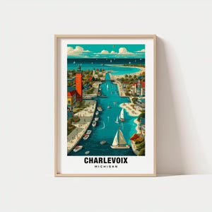 Charlevoix Print – Michigan Poster, Travel Art, Lake Scene, Scenic Views, Nature Escape, Coastal Charm, Harbor Town, Outdoor Decor, Midwest