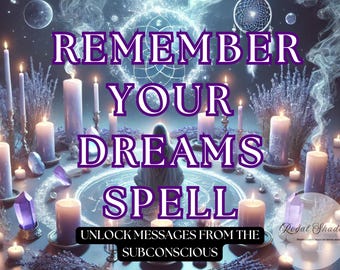 Remember Your Dreams Spell – Unlock Subconscious Messages & Dream Clarity, Vivid Dream Recall Spell, Dream Memory Spell, Prophetic Dream