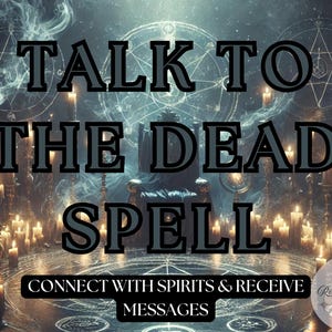 Puede incluir: Una imagen oscura y mística con velas y un pentagrama. El texto dice "Talk to the Dead Spell. Connect with Spirits & Receive Messages."