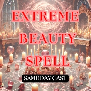 Transform Your Look: Extreme Beauty Spell for Stunning Results, Fast Results, Personalized Beauty and Confidence Spell, Attraction