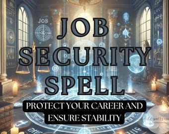 May include: A blue and white magical spell for job security. The text reads "JOB SECURITY SPELL PROTECT YOUR CAREER AND ENSURE STABILITY".