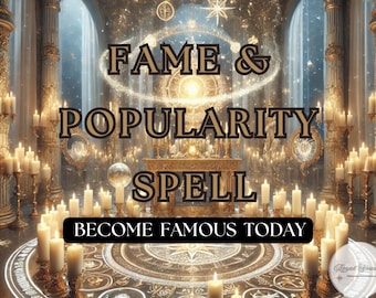 Step Into the Spotlight: Personalized Popularity and Fame Spell for Recognition and Influence, Popularity Spell, Become a World Star, Shine