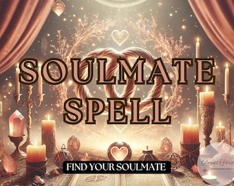 Soulmate-spreuk: trek diepe liefde en echte verbinding aan, vind de liefde die je verdient, soulmate-attractiespreuk, gepersonaliseerde spreuk
