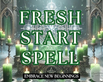 Fresh Start Spell: Manifest New Beginnings and Positivity, Release the Past and Embrace Change, Reset Your Energy and Goals, Confidence