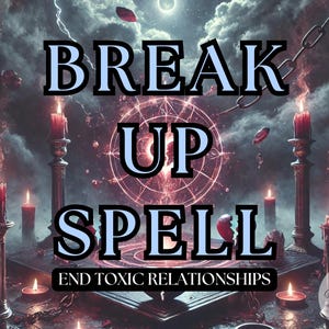Puede incluir: Imagen con las palabras "BREAK UP SPELL" en letras grandes de color azul claro, con el texto "END TOXIC RELATIONSHIPS" debajo. El fondo presenta velas, un símbolo místico y un cielo oscuro y nublado.