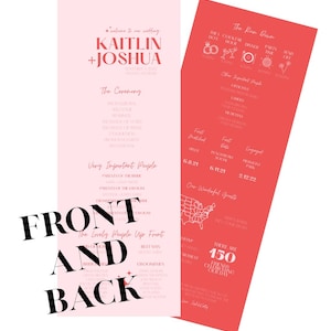 以下が含まれることがあります： ピンクと赤の配色が施された結婚式のプログラム。前面には、カップルの名前、式の詳細、重要な人々が記載されています。裏面には、イベントのタイムラインとゲスト情報が記載されています。「FRONT AND BACK」の文字が重ねられています。