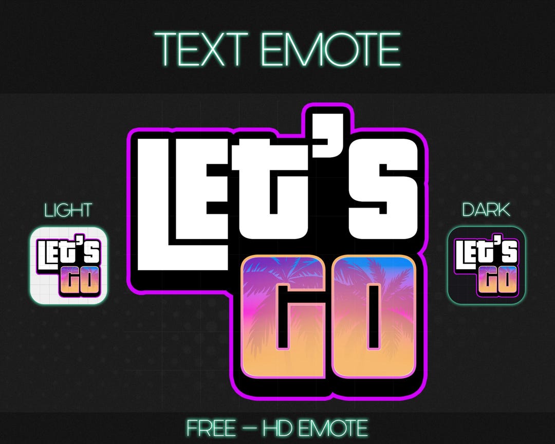 LET'S GO EMOTE [ Text Emoticon ], Asset for Content Creators and ...