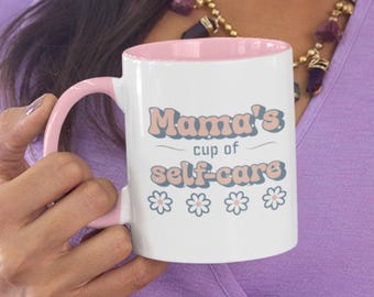 Mama Self-Care Mug, Gift for New Mom, Mama Flower Mug, New Parent Gift, Mommy Coffee Mug, Mother&#39;s Day Birthday Baby Shower Gift for Mom