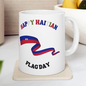 Haitian Flag Day Mug | Haiti Map Coffee Cup | Haitian Gift for Him or Her | Haiti Pride Mug | Haitian Lives Matter | Haiti Flag Mug