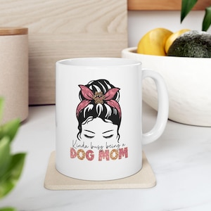 Dog Mom Mug | Gift for Dog Mom | Mother's Day Mug for Her | Dog Walker Gift | Dog Sitter Coffee Cup | Dog Trainer Mug | Birthday Gift