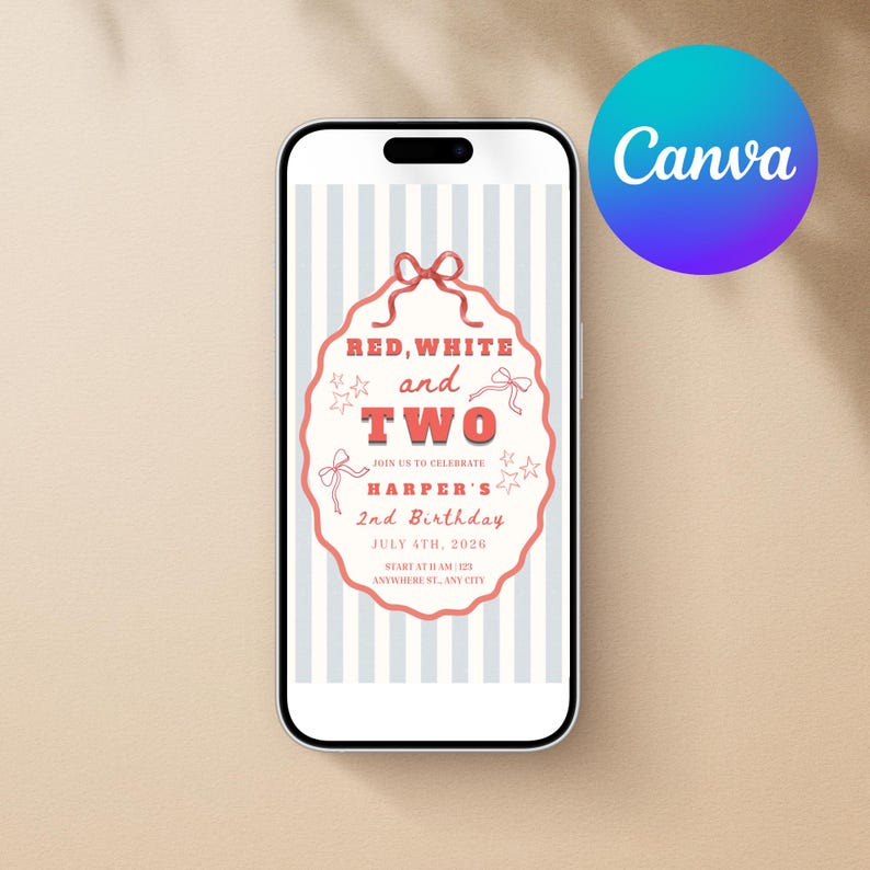 May include: A smartphone screen shows a birthday invitation in red, white, and blue. The invitation says "Red, White, and Two" for Harper's 2nd Birthday, July 4th, 2026. The Canva logo is visible in the top right corner.