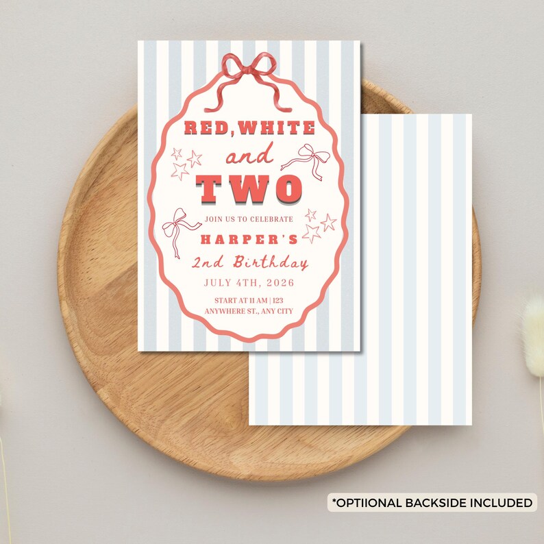 May include: A birthday invitation with a red, white, and blue theme. The invitation features the text "RED, WHITE and TWO" in a decorative frame, with the details "HARPER'S 2nd Birthday" and the date "JULY 4TH, 2026". The background has blue and white vertical stripes.