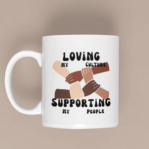 Black Girl Culture Love Mug Diverse Skin Tone Coffee Mug Support Black Women Modern Art Print on Mug Cultural Pride Gift for Her Heritage