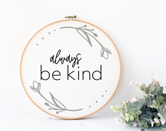 Always Be Kind Embroidery Pattern| Beginner Embroidery PDF | Embroidery Pattern PDF, digital hand embroidery pattern