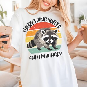 Funny Racoon gym shirt, everthing hurts and im hungry shirt for men women