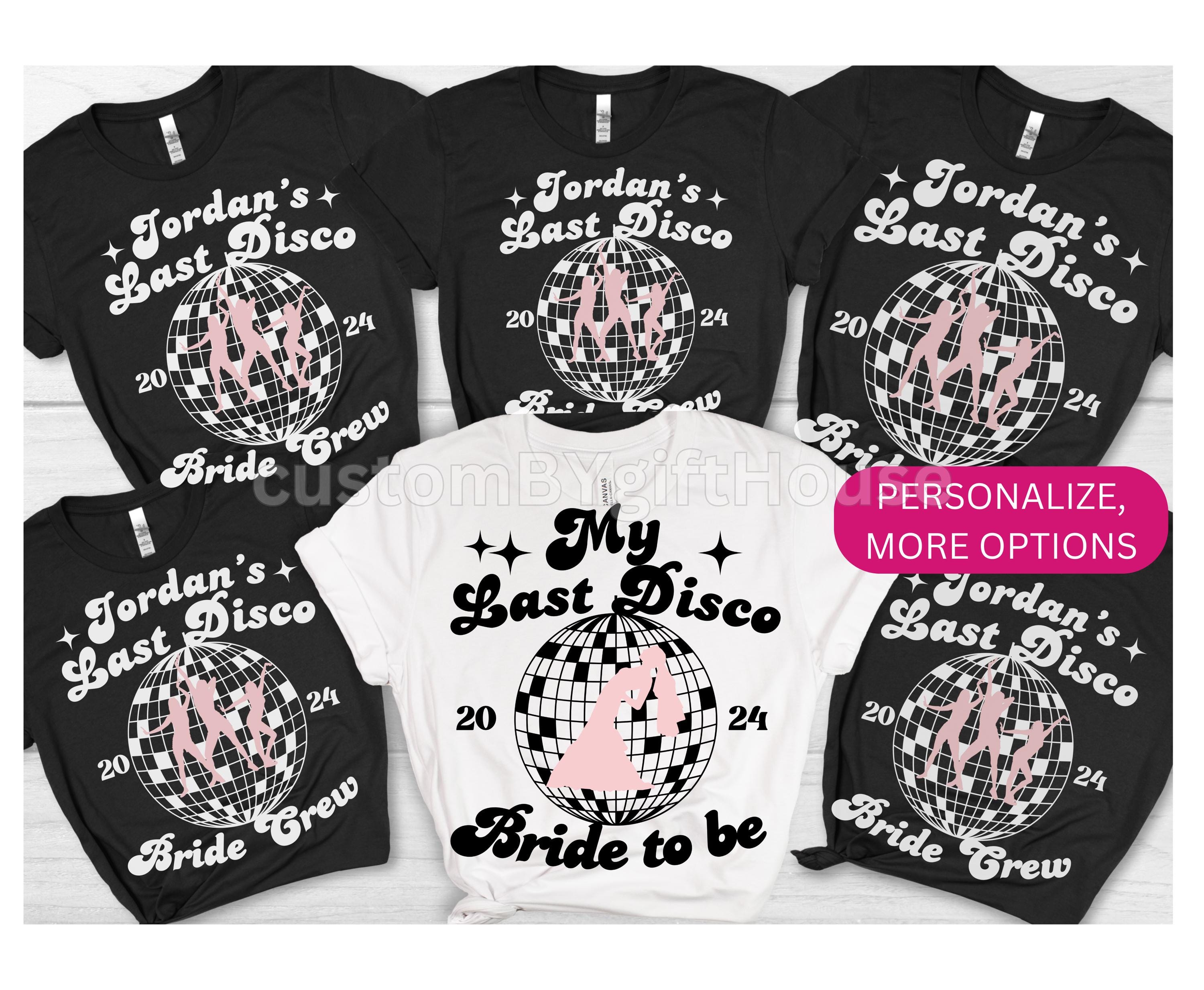Custom Bride's Last Disco Bachelorette Shirt Personalized Disco 90s Hen Party Bridal Shirt for Team Bride Bridesmaid Hen Tee for Men Women