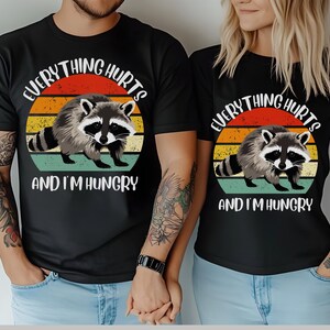 Funny Racoon gym shirt, everthing hurts and im hungry shirt for men women
