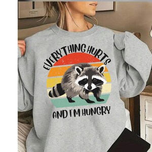 Funny Racoon gym shirt, everthing hurts and im hungry shirt for men women