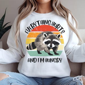Funny Racoon gym shirt, everthing hurts and im hungry shirt for men women