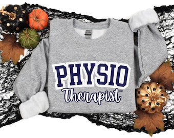 PHYSIOTHERAPIST SHIRTS Gifts for Men Women, Trendy Physio Collegiate T Shirts, Physio Therapist Sweatshirt, PTA Hoodie, Student Physio Gift
