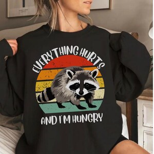 Funny Racoon gym shirt, everthing hurts and im hungry shirt for men women