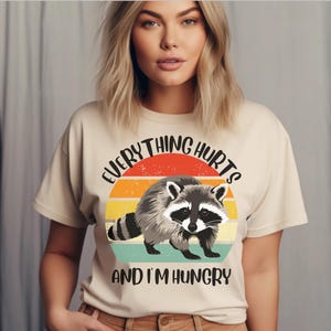 Funny Racoon gym shirt, everthing hurts and im hungry shirt for men women
