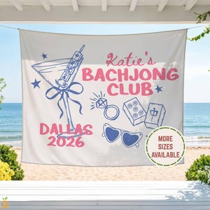 May include: White banner with pink and blue graphics for a bachelorette party. Features a martini glass, ring, sunglasses, and mahjong tiles. Text reads "Katie's Bachjong Club Dallas 2026".
