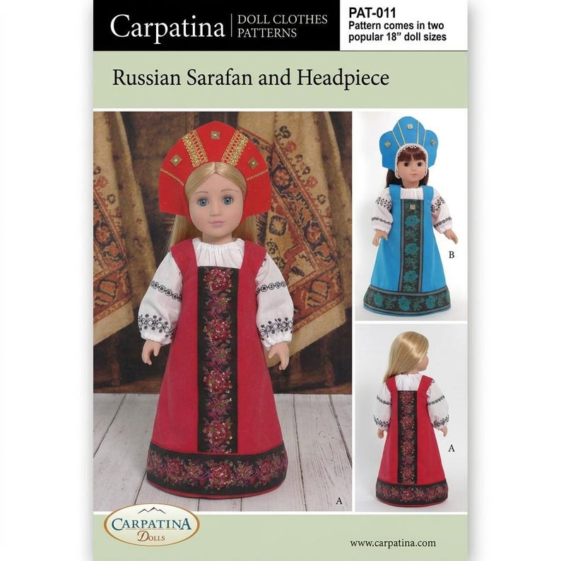 May include: Carpatina doll clothes pattern PAT-011 for 18-inch dolls, featuring a Russian Sarafan and headpiece. The pattern shows a red dress with floral trim and a matching red kokoshnik, plus a blue version with a blue kokoshnik and floral trim.