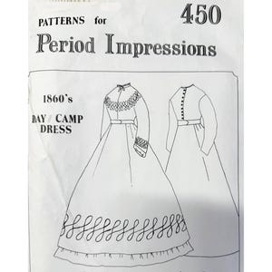 May include: A vintage sewing pattern titled "Period Impressions" with the number 450 at the top. The pattern features line drawings of 1860's Day/Camp dresses. The dresses have long sleeves, fitted bodices, and full skirts.