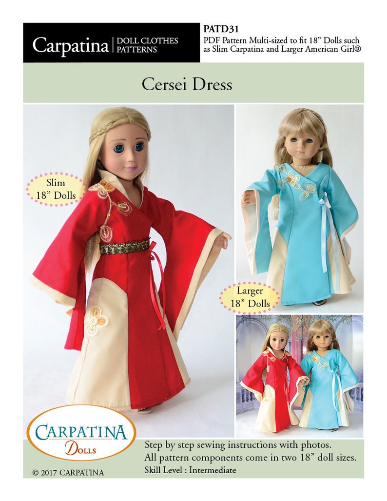 May include: PDF sewing pattern for a Cersei dress for 18 inch dolls. The pattern comes in two sizes, slim and larger, and includes step-by-step instructions with photos.  PATD31. &copy;2017 Carpatina Dolls.