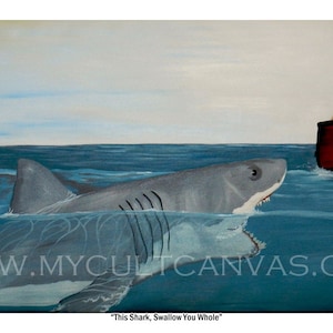 Original "This Shark Swallow You Whole" Jaws 12" x 20" Art Print Great White Orca