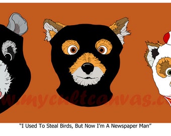 Original Fantastic Mr. Fox "I Used to Steal Birds, Now I'm a Newspaper Man" Art Print Poster