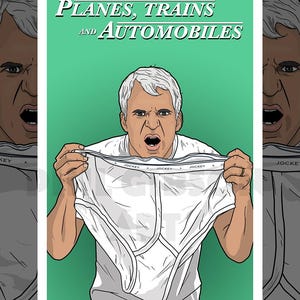 Original &quot;Hey, Neal?&quot; 12&quot; x 18&quot; Planes, Trains and Automobiles Giclée Art Print Poster
