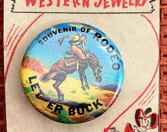 Retro Rodeo Button Pin: Let 'Er Buck Cowboy Souvenir