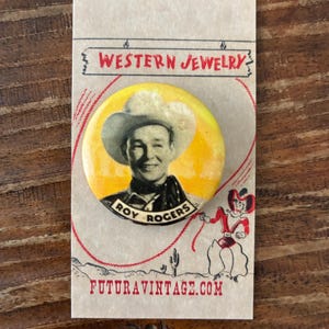 Roy Rogers Button Pin | Retro Western Pin | Novelty Cowboy Pin