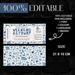 May include: A blue and white editable travel ticket design with the text "Weekend Getaway". The design includes a patterned background and the text "100% Editable". The ticket is 21 cm x 10 cm.