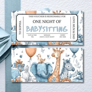 May include: A gift certificate for babysitting, featuring a blue and white design with illustrations of animals and balloons. The text reads "One Night of Babysitting" and includes details like "To Sophia" and "Love Mum & Dad."