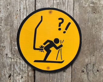 Chairlift Warning Sign | Handmade Screen Printed Sign | Ski Hill Resort Sign | Funny Sign for Ski lodge | Vintage | Skiing Sign