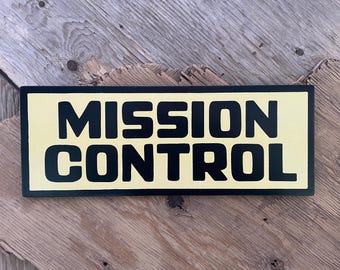 MISSION CONTROL SIGN | Funny Meeting Room or Office Door Sign | Black and Cream | 6" X 16" | Hand-painted and Screen printed on Wood