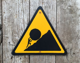 Sisyphus Pushing Boulder Up Hill Sign | Handmade Screen Printed Sign | Greek Mythology | Office | Philosophy | Rock | Mountain | Vintage