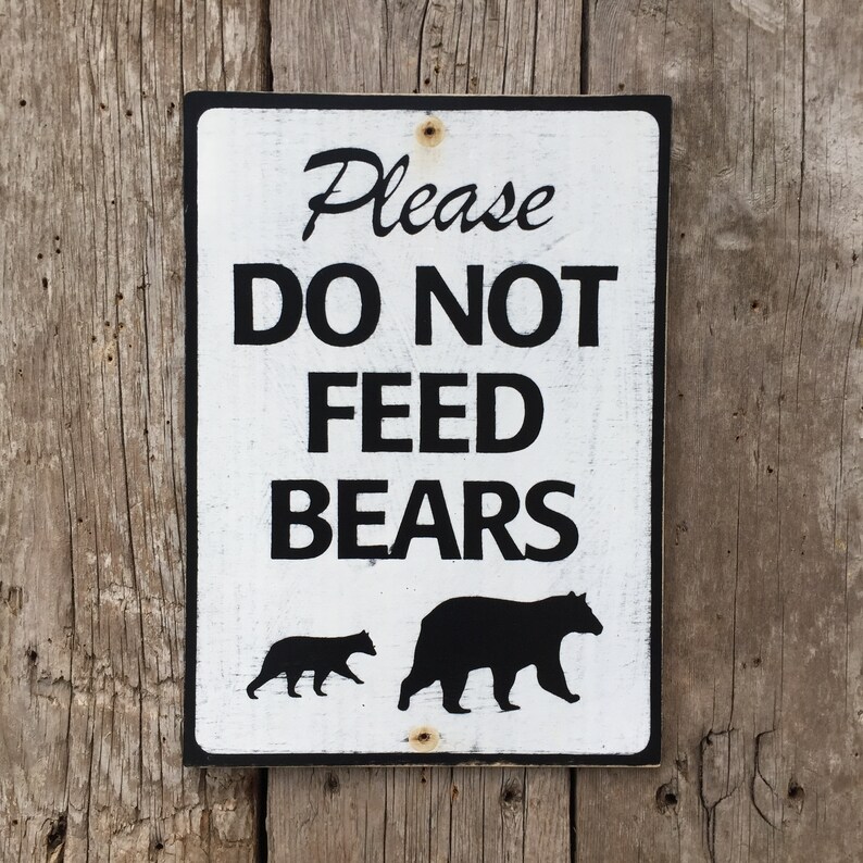 Please Do Not Feed Bears Sign Handmade Vintage Wildlife Etsy