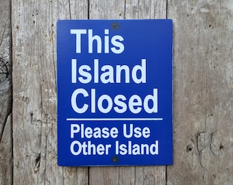 Island Closed Sign | Handmade Screen Printed Sign | Gas Pump Island Sign | Ocean | Vintage | Travel | Automotive l Gas Station | Coastal